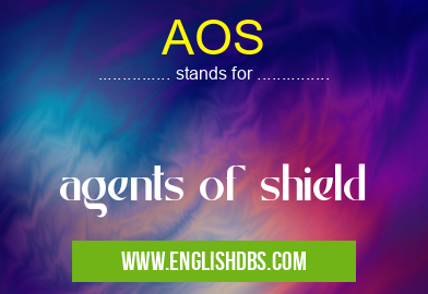 AOS means agents of shield AOS