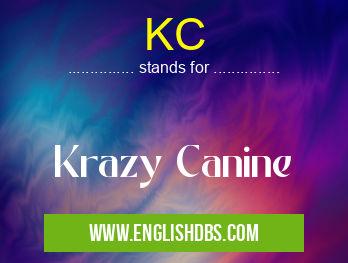 KC means Krazy Canine KC