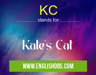 KC means Kate's Cat KC