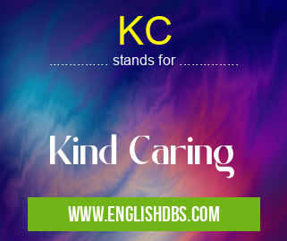 KC means Kind Caring KC