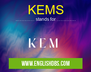 KEMS means K E M KEMS