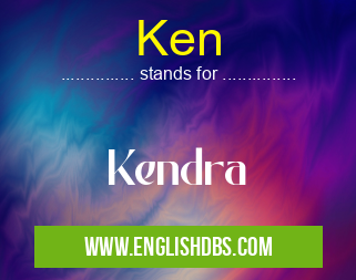 Ken means Kendra Ken