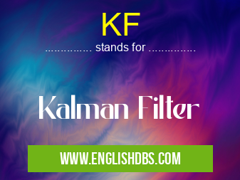 KF means Kalman Filter KF