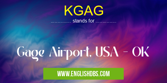 KGAG means Gage Airport, USA - OK KGAG