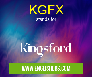 KGFX means Kingsford KGFX