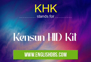 KHK means Kensun HID Kit KHK