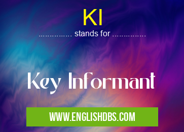 KI means Key Informant KI