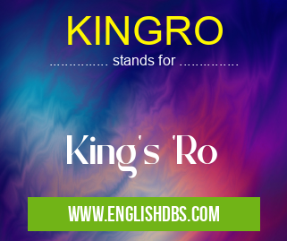 KINGRO means King's 'Ro KINGRO