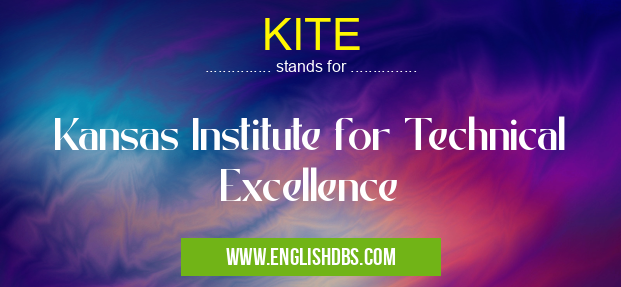 KITE means Kansas Institute for Technical Excellence KITE