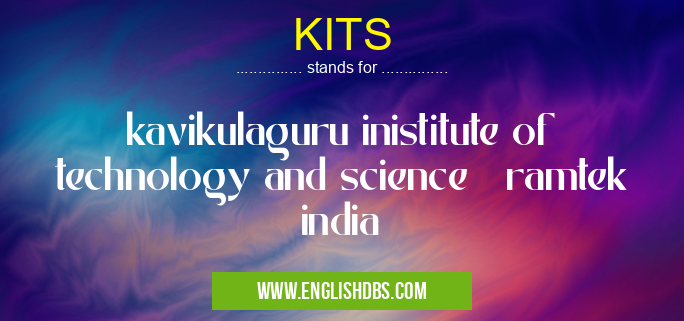KITS means kavikulaguru inistitute of technology and science ramtek india KITS