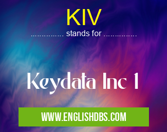 KIV means Keydata Inc 1 KIV