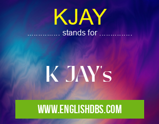 KJAY means K JAY's KJAY