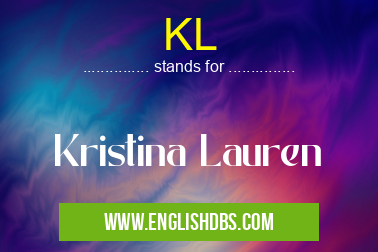 KL means Kristina Lauren KL