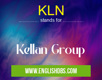 KLN means Kellan Group KLN