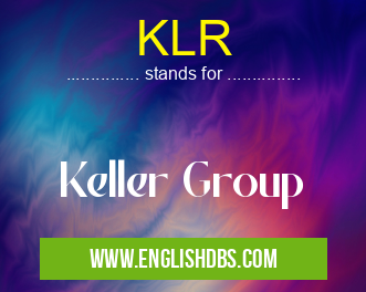 KLR means Keller Group KLR