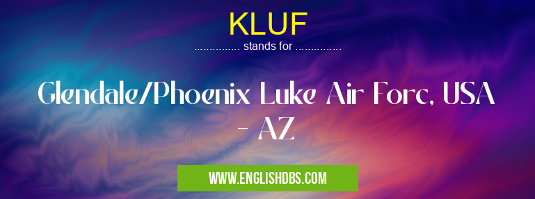 KLUF means Glendale/Phoenix Luke Air Forc, USA - AZ KLUF