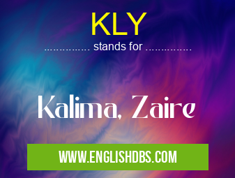 KLY means Kalima, Zaire KLY