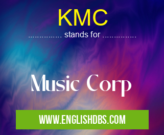 KMC means Music Corp KMC