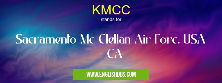 KMCC means Sacramento Mc Clellan Air Forc, USA - CA KMCC