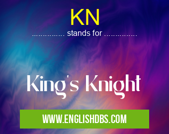 KN means King's Knight KN