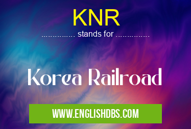 KNR means Korea Railroad KNR