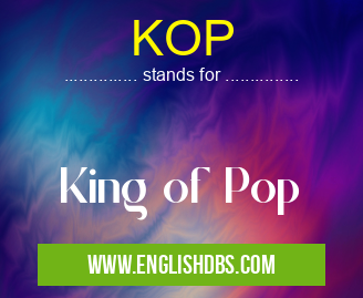 KOP means King of Pop KOP