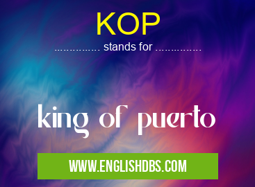 KOP means king of puerto KOP