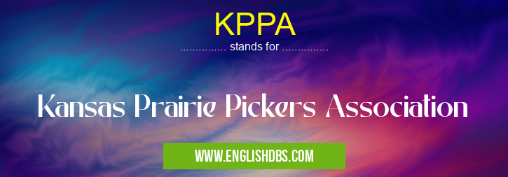 KPPA means Kansas Prairie Pickers Association KPPA