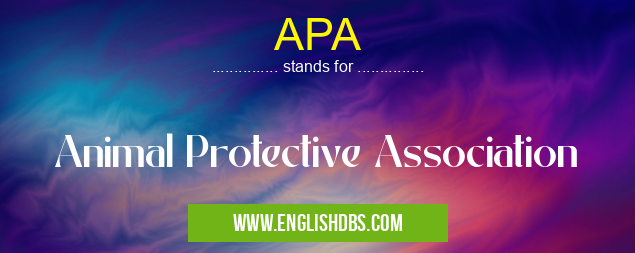 APA means Animal Protective Association APA