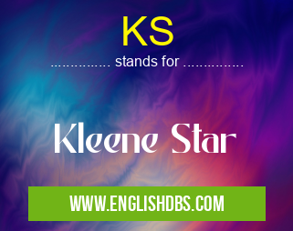 KS means Kleene Star KS