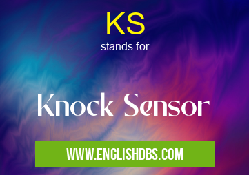 KS means Knock Sensor KS