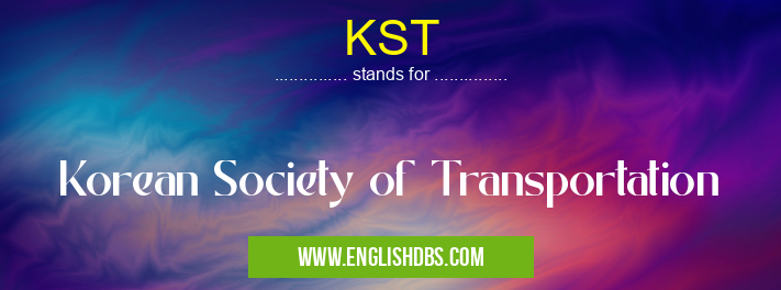 KST means Korean Society of Transportation KST