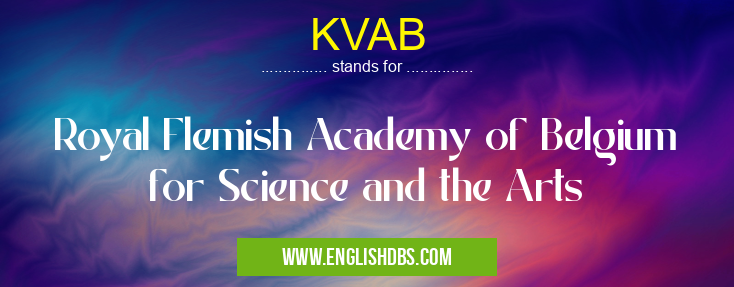 KVAB means Royal Flemish Academy of Belgium for Science and the Arts KVAB