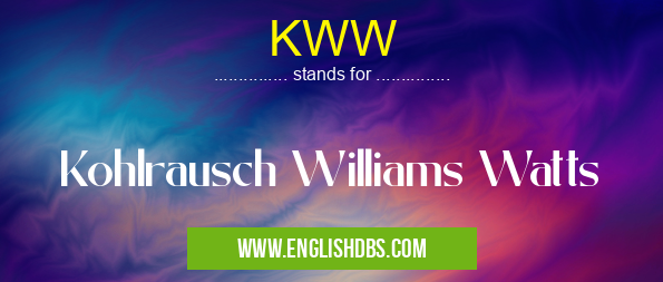 KWW means Kohlrausch Williams Watts KWW