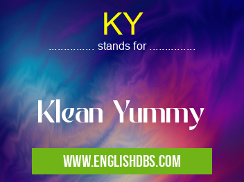 KY means Klean Yummy KY