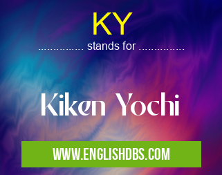 KY means Kiken Yochi KY