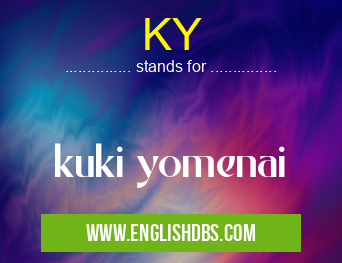 KY means kuki yomenai KY