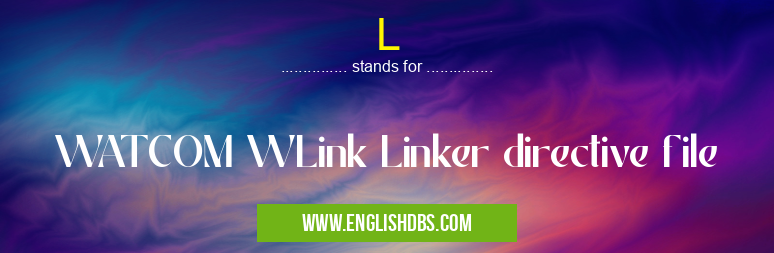 L means WATCOM WLink Linker directive file L