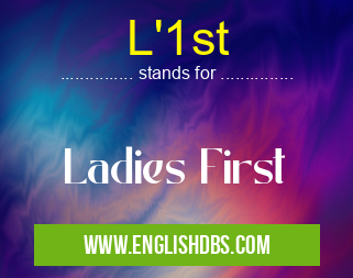 L'1st means Ladies First L'1st