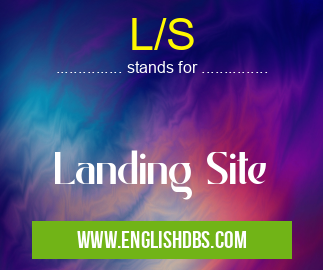 L/S means Landing Site L/S
