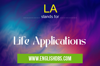 LA means Life Applications LA