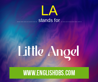 LA means Little Angel LA