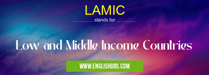 LAMIC means Low and Middle Income Countries LAMIC