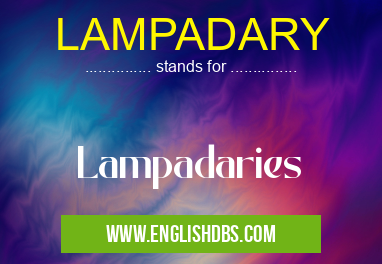 LAMPADARY means Lampadaries LAMPADARY