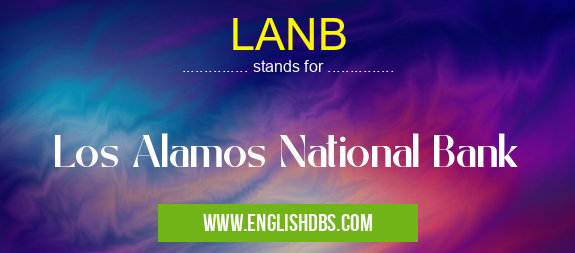 LANB means Los Alamos National Bank LANB