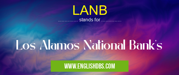 LANB means Los Alamos National Bank's LANB