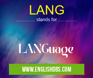 LANG means LANGuage LANG