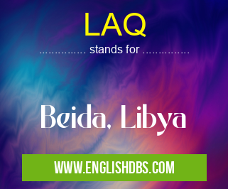 LAQ means Beida, Libya LAQ