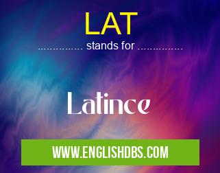 LAT means Latince LAT