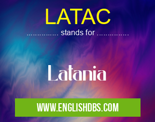 LATAC means Latania LATAC